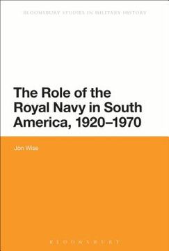 portada the role of the royal navy in south america, 1920-1970: showing the flag (en Inglés)