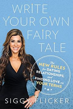 portada Write Your own Fairy Tale: The new Rules for Dating, Relationships, and Finding Love on Your Terms (in English)