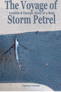 portada the voyage of storm petrel. gambia and europe alone in a boat