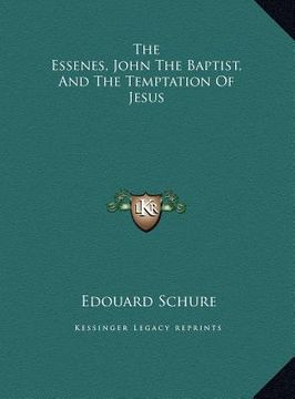 portada the essenes, john the baptist, and the temptation of jesus the essenes, john the baptist, and the temptation of jesus (in English)