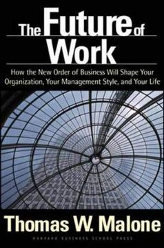portada The Future of Work: How the new Order of Business Will Shape Your Organization, Your Management Style and Your Life (en Inglés)