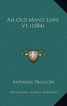 portada an old man's love v1 (1884) (en Inglés)
