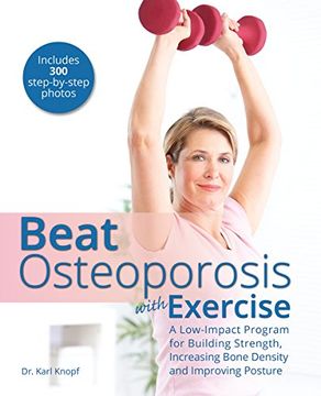 portada Beat Osteoporosis with Exercise: A Low-Impact Program for Building Strength, Increasing Bone Density and Improving Posture (en Inglés)
