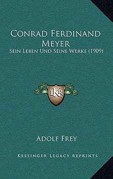 portada Conrad Ferdinand Meyer: Sein Leben Und Seine Werke (1909) (in German)