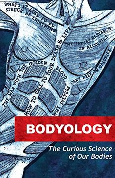 portada Bodyology: The Curious Science of our Bodies (in English)