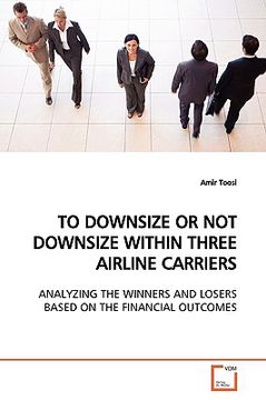 portada to downsize or not downsize within three airline carriers (en Inglés)
