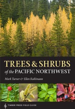 portada Trees and Shrubs of the Pacific Northwest (A Timber Press Field Guide) (en Inglés)