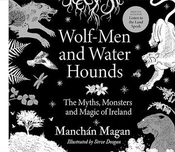 portada Wolf-Men and Water Hounds: The Myths, Monsters and Magic of Ireland 