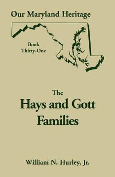 portada our maryland heritage, book 31: hays and gott families (en Inglés)