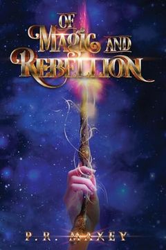 portada Of Magic and Rebellion: Book 1 (en Inglés)