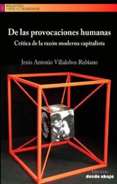 portada De las Provocaciones Humanas Critica de la Razon Moderna Capitalista (in Spanish)