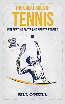 portada The Great Book of Tennis: Interesting Facts and Sports Stories (Sports Trivia) (in English)