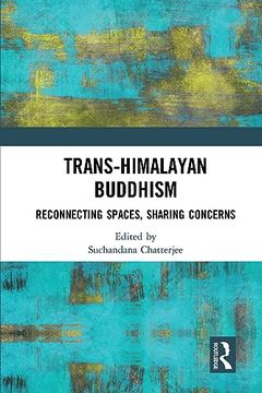 portada Trans-Himalayan Buddhism: Reconnecting Spaces, Sharing Concerns (en Inglés)