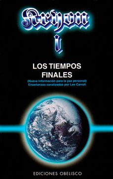 Libro Kryon i - los Tiempos Finales (Mensajeros del Universo), Lee Carroll,  ISBN 9788477205470. Comprar en Buscalibre