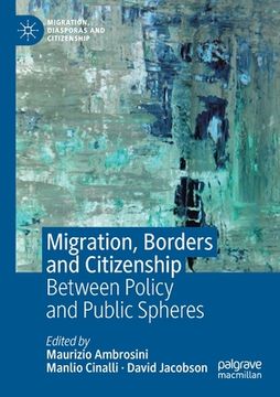 portada Migration, Borders and Citizenship: Between Policy and Public Spheres (en Inglés)