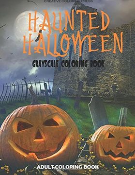 portada Haunted Halloween: Grayscale Adult Coloring Book