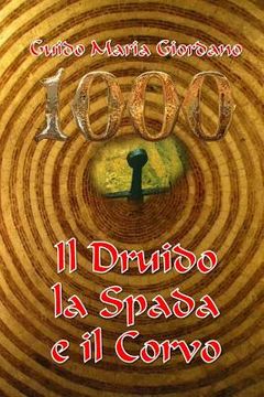 portada 1000 - Il Druido, la Spada e il Corvo: La spada nella Roccia (in Italian)