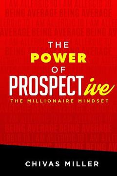 portada The Power of PROSPECTive: The Millionaire mindset (en Inglés)