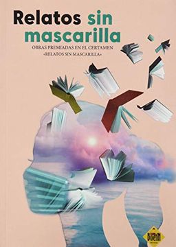 portada Relatos sin Mascarilla: Obras Premiadas en el Certamen «Relatos sin Mascarilla»