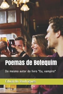 portada Poemas de Botequim: Do mesmo autor do livro Eu, vampiro (en Portugués)