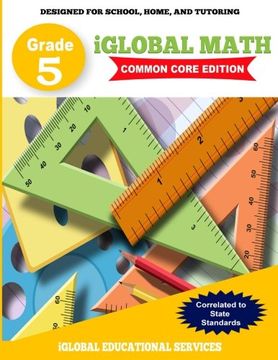 portada iGlobal Math, Grade 5 Common Core Edition: Power Practice for School, Home, and Tutoring (iGlobal Math Workbook Series) (Volume 6)