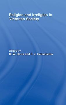 portada Religion and Irreligion in Victorian Society: Essays in Honor of R. K. Webb (en Inglés)