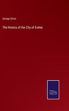 portada The History of the City of Exeter 