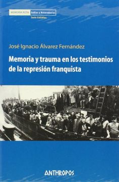 portada Memoria y Trauma en los Testimonios de la Represión Franquista