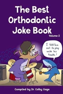 portada The Best Orthodontic Joke Book: Volume 2 (in English)