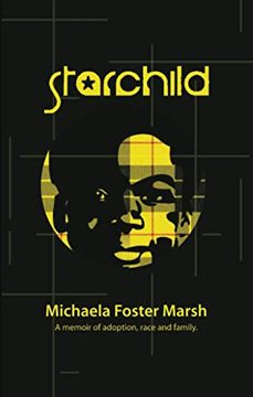 portada Starchild: A Memoir of Adoption, Race, and Family (en Inglés)