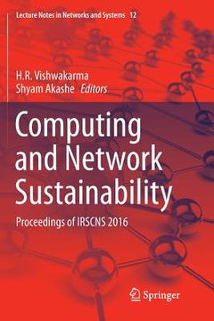 portada Computing and Network Sustainability: Proceedings of Irscns 2016 (en Inglés)