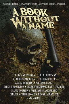 portada A Book Without A Name: Western Horror - Splatter Western - Southern Gothic Anthology (in English)