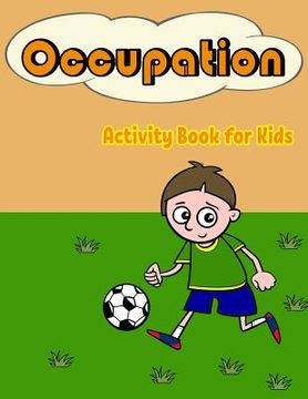portada Occupation Activity Book For Kids: : Fun Occupation Theme Activities for Kids. Coloring Pages, Match the picture, Find the shadow and More. (Activity