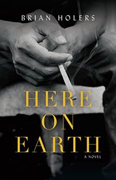 portada Here on Earth: A Novel (en Inglés)
