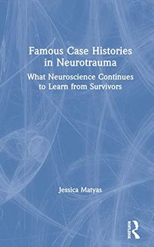 portada Famous Case Histories in Neurotrauma: What Neuroscience Continues to Learn From Survivors (en Inglés)