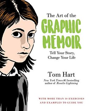 portada The art of the Graphic Memoir: Tell Your Story, Change Your Life (in English)