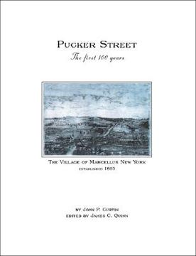 portada Pucker Street - the First 100 Years: A History of the Village of Marcellus (en Inglés)