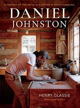portada Daniel Johnston: A Portrait of the Artist as a Potter in North Carolina 