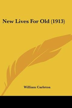 portada new lives for old (1913) (en Inglés)