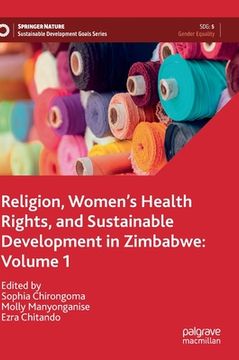 portada Religion, Women's Health Rights, and Sustainable Development in Zimbabwe: Volume 1 (en Inglés)