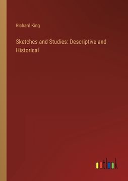 portada Sketches and Studies: Descriptive and Historical (in English)
