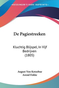portada De Pagiestreeken: Kluchtig Blijspel, In Vijf Bedrijven (1805)
