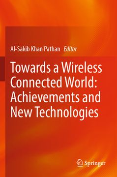 portada Towards a Wireless Connected World: Achievements and New Technologies