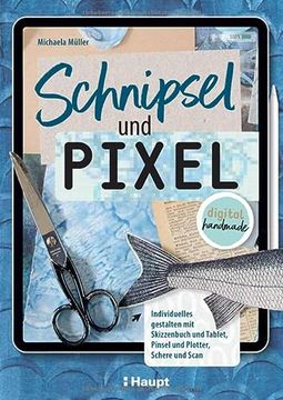 portada Schnipsel und Pixel (en Alemán)