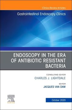 portada Endoscopy in the era of Antibiotic Resistant Bacteria, an Issue of Gastrointestinal Endoscopy Clinics (Volume 30-4) (The Clinics: Internal Medicine, Volume 30-4)