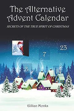 portada The Alternative Advent Calendar: Secrets of the True Spirit of Christmas (en Inglés)