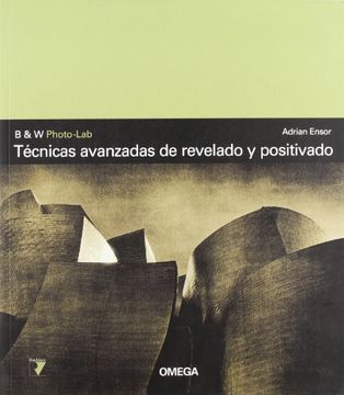 portada Tecnicas Avanzadas de Revelado y Positivado (in Spanish)
