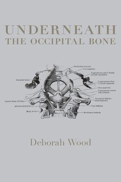 portada Underneath The Occipital Bone (in English)
