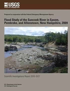 portada Flood Study of the Suncook River in Epsom, Pembroke, and Allenstown, New Hampshire, 2009 (en Inglés)