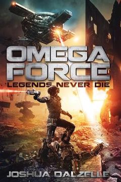 portada Omega Force: Legends Never Die (en Inglés)